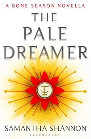 The Pale Dreamer (The Bone Season #0.5)