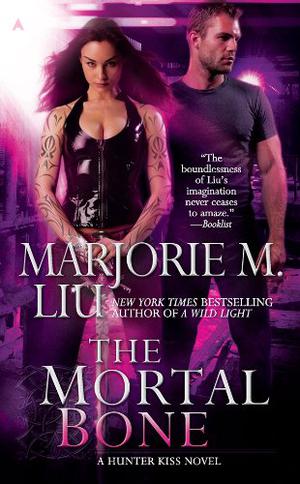The Mortal Bone (Hunter Kiss #4)