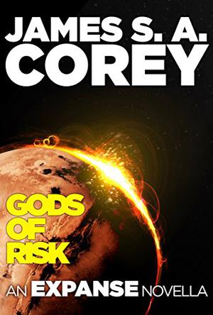 Gods of Risk (The Expanse #2.5)