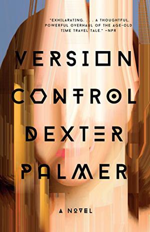 Version Control by Dexter Palmer