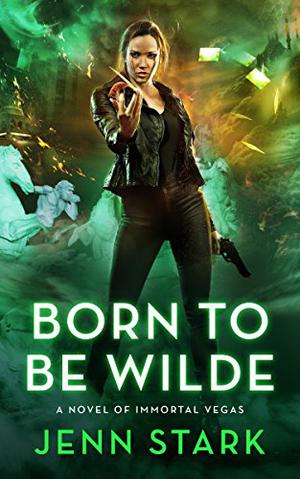 Born To Be Wilde (Immortal Vegas #3)