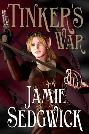 Tinker's War (The Tinkerer's Daughter #2)