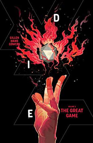 Die, Vol. 3: The Great Game by Kieron Gillen, Stephanie Hans, Clayton Cowles