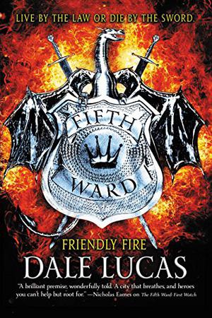 Friendly Fire by Dale Lucas