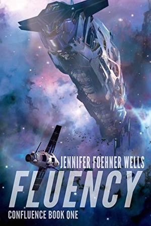 Fluency by Jennifer Foehner Wells