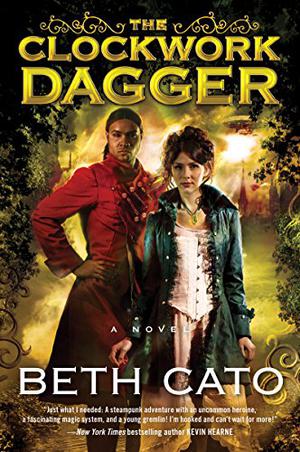 The Clockwork Dagger by Beth Cato