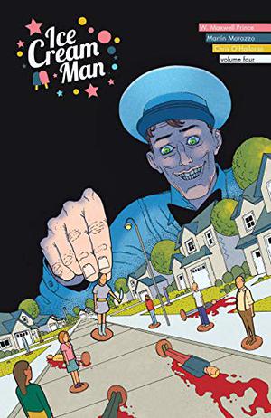 Ice Cream Man, Vol. 4: Tiny Lives (Ice Cream Man #4)