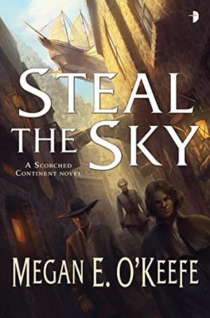 Steal the Sky (Scorched Continent #1)
