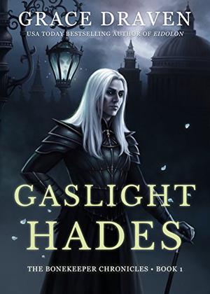 Gaslight Hades (Bonekeeper Chronicles #1)