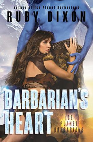 Barbarian's Heart (Ice Planet Barbarians #10)