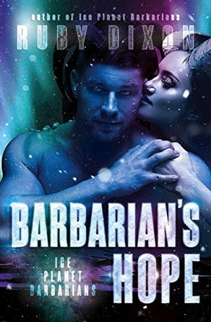 Barbarian's Hope (Ice Planet Barbarians #11)