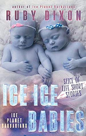 Ice Ice Babies (Ice Planet Barbarians #7.2)