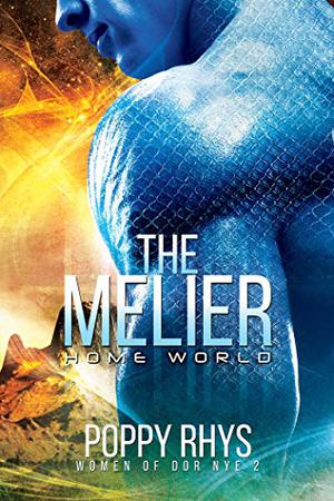 The Melier: Home World (Women of Dor Nye #2)