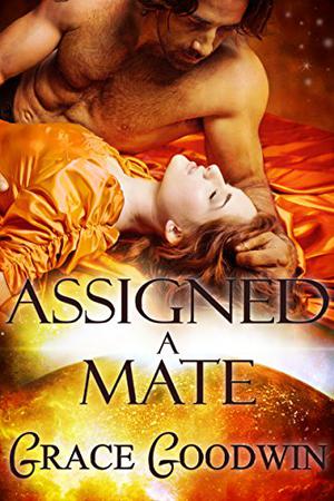 Assigned a Mate (Interstellar Brides Program #1)