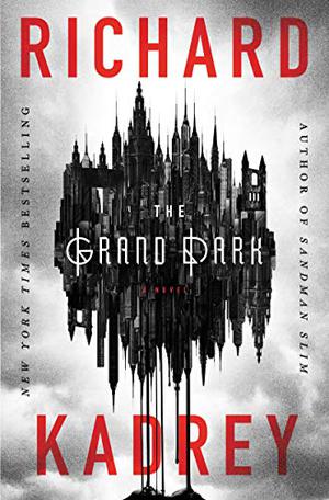The Grand Dark by Richard Kadrey