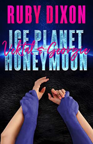 Ice Planet Honeymoon: Vektal and Georgie (Ice Planet Barbarians #1.5)