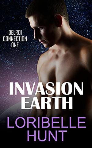 Invasion Earth (Delroi Connection #1)