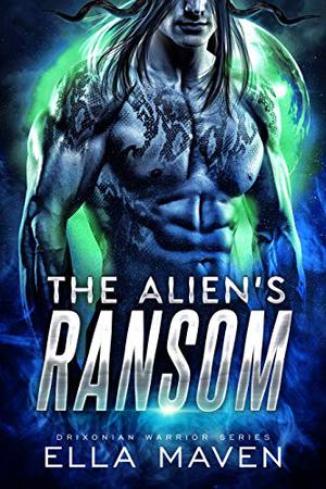 The Alien's Ransom (Drixonian Warrior #1)