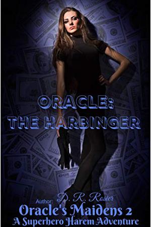 Oracle: The Harbinger by D.R. Rosier