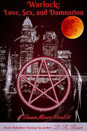 Warlock: Love, Sex, and Damnation (Shawn Moore #1)