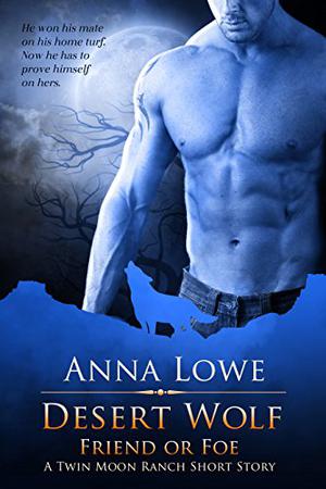 Desert Wolf (The Wolves of Twin Moon Ranch #1.1)
