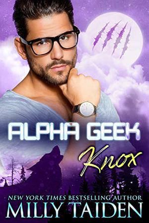 Alpha Geek by Milly Taiden
