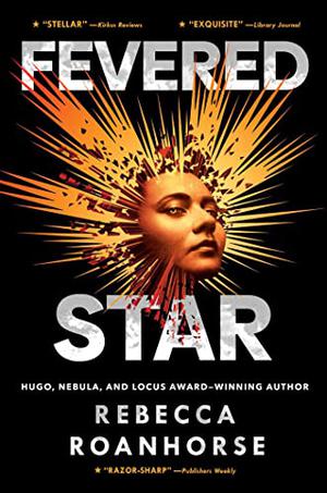 Fevered Star by Rebecca Roanhorse