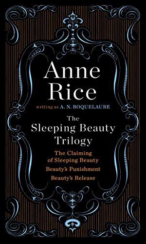 Sleeping Beauty Trilogy by A.N. Roquelaure, Anne Rice