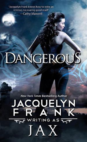 Dangerous by Jacquelyn Frank