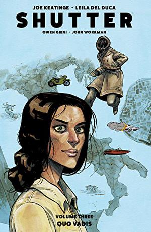 Shutter, Vol. 3: Quo Vadis by Joe Keatinge, Owen Gieni