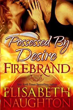 Possessed By Desire (Firebrand #3)