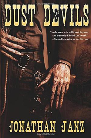 Dust Devils by Jonathan Janz
