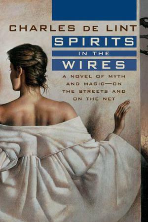 Spirits in the Wires (Newford #10)