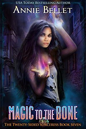 Magic to the Bone (The Twenty-Sided Sorceress #7)