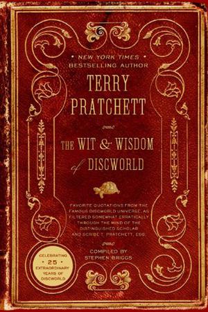 The Wit and Wisdom of Discworld by Terry Pratchett, Stephen Briggs