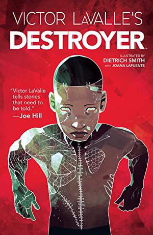 Victor LaValle's Destroyer by Victor LaValle