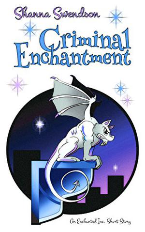 Criminal Enchantment: An Enchanted, Inc. Short Story (Enchanted, Inc. #0.5)