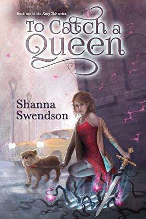 To Catch a Queen by Shanna Swendson