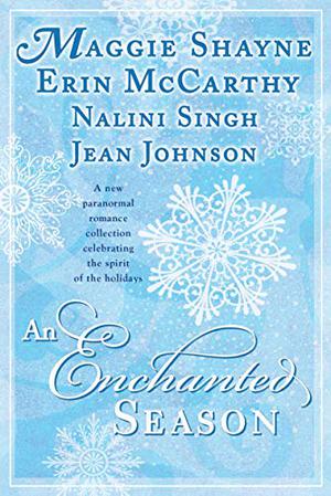 An Enchanted Season by Maggie Shayne, Erin McCarthy, Nalini Singh, Jean Johnson
