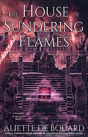 The House of Sundering Flames (Dominion of the Fallen #3)