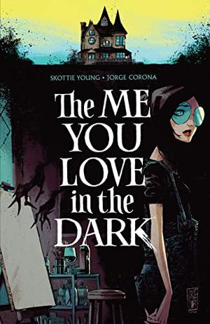 The Me You Love In The Dark (The Me You Love In The Dark #1-5)