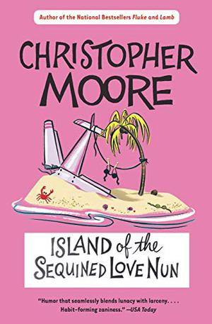 Island of the Sequined Love Nun by Christopher Moore