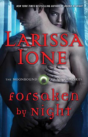 Forsaken by Night (MoonBound Clan Vampires #2.5)