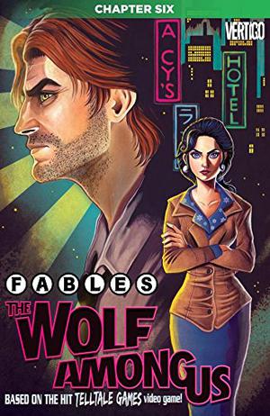 Fables: The Wolf Among Us #6 by Matthew Sturges, Dave Justus, Travis Moore, Lee Loughridge