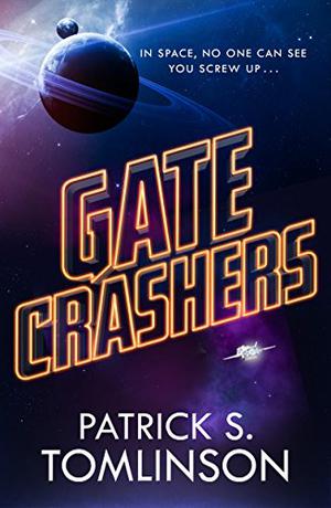 Gate Crashers by Patrick S. Tomlinson