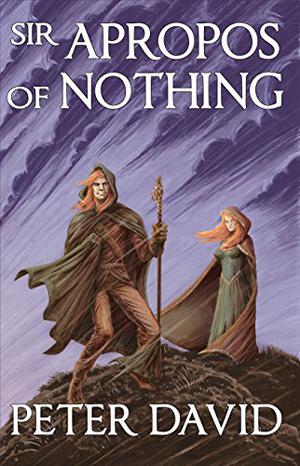 Sir Apropos of Nothing by Peter David