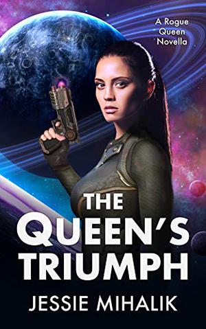 The Queen's Triumph (Rogue Queen #3)