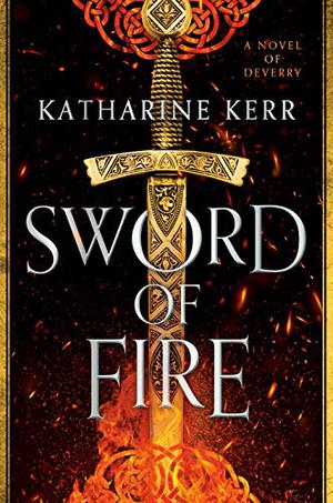 Sword of Fire by Katharine Kerr