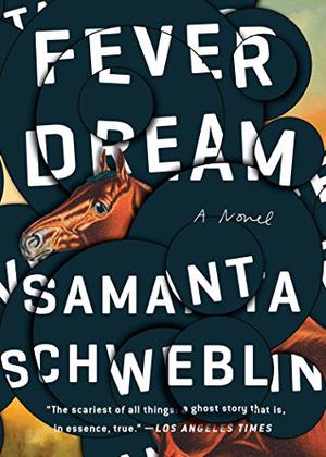 Fever Dream by Samanta Schweblin, Megan McDowell
