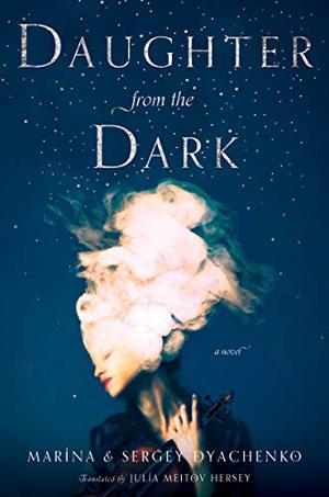 Daughter from the Dark by Marina Dyachenko, Sergey Dyachenko, Julia Meitov Hersey